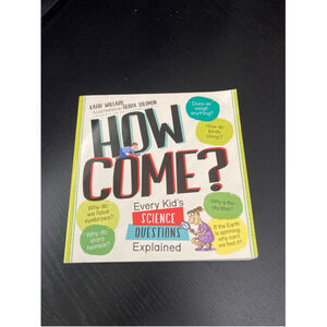 Kids Workman Publishing How Come? Science Questions Book White Green